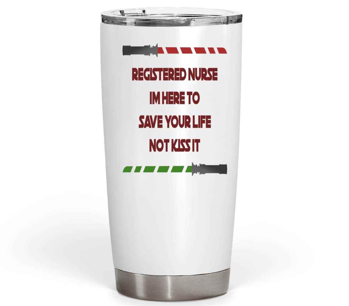 Nurse Graduate Gifts, Ideal for Registered Nurse Rn Retirement - I'm Here To Save Your Ass, Not To Kiss It on 20 Oz White Stainless Steel Fat Tumbler