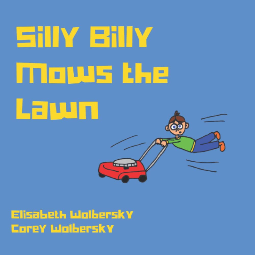 Silly Billy Mows The Lawn (Silly Billy Books)