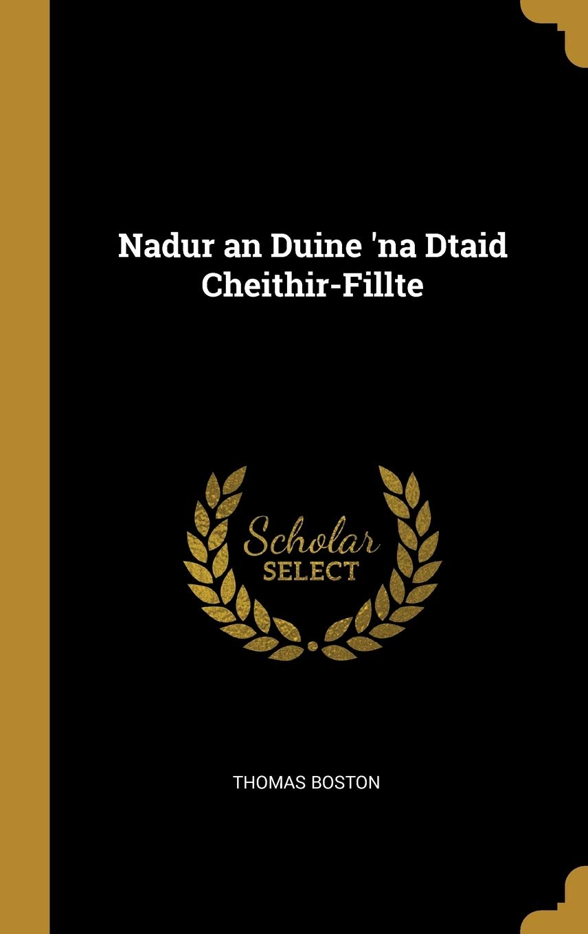 Nadur an Duine 'na Dtaid Cheithir-Fillte (Scots Gaelic Edition)