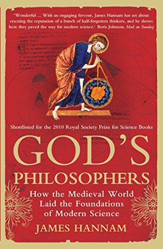 God's Philosophers: How the Medieval World Laid the Foundations of Modern Science Paperback – 7 May 2010