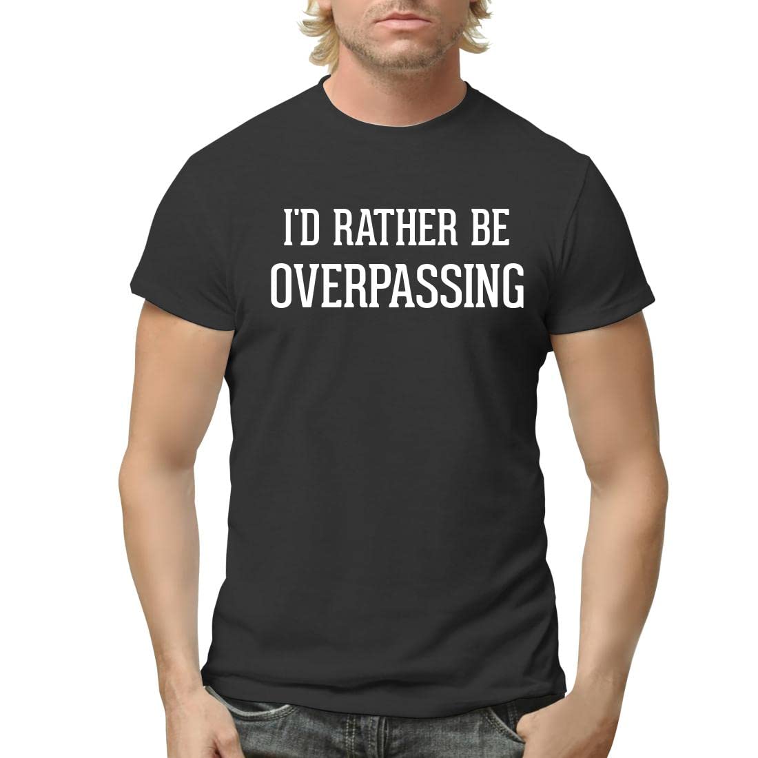 I'd Rather Be OVERPASSING - Men's Adult Short Sleeve T-Shirt