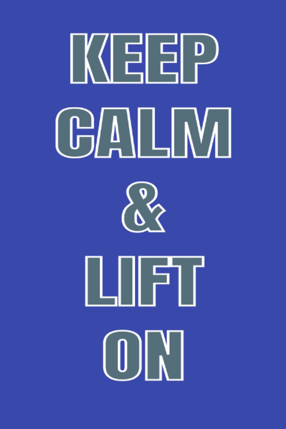 Stay calm and Lift on