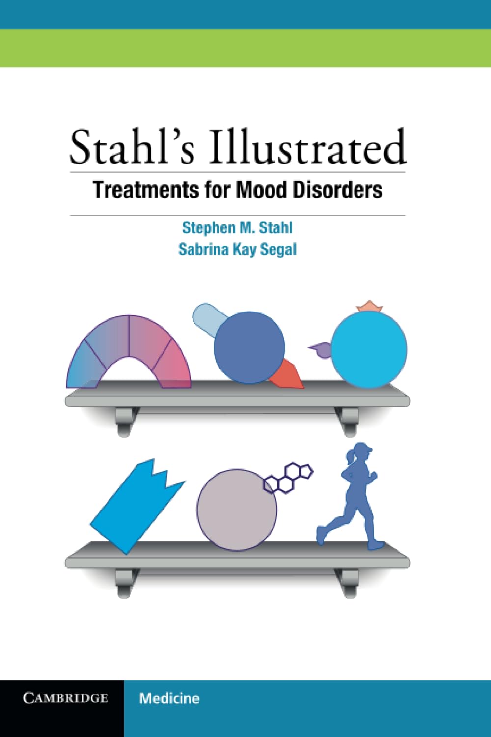 Stahl's Illustrated Treatments for Mood Disorders New Edition