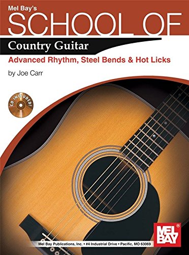 School of Country Guitar: Adv. Rhythm, Steel Bends & Hot Licks