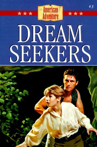 Dream Seekers (The American Adventure)