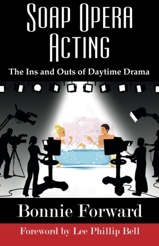 SOAP OPERA ACTING: The Ins and Outs of Daytime Drama