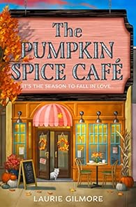 Le Pumpkin Spice Caf par Laurie Gilmore