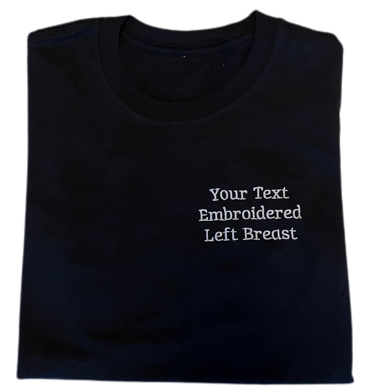 Yourdesign Embroidered T Shirt in Black Unisex Stitched Left Breast - Pick Size, Choice Fonts and Thread Colours with Same Day Dispatch in Eco Friendly Packaging Ordered Before 1pm