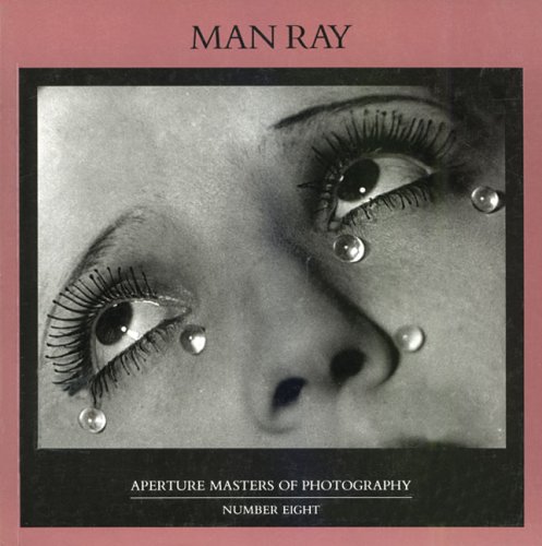 Man Ray: Masters of Photography Series (Aperture Masters of Photography)