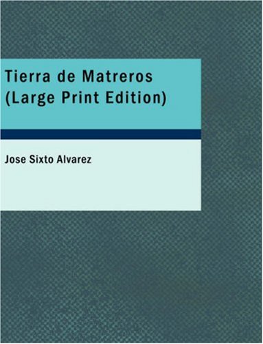 Tierra de Matreros (Spanish Edition)