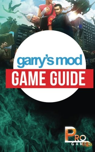 Garry's Mod Game Guide Paperback – 8 June 2016