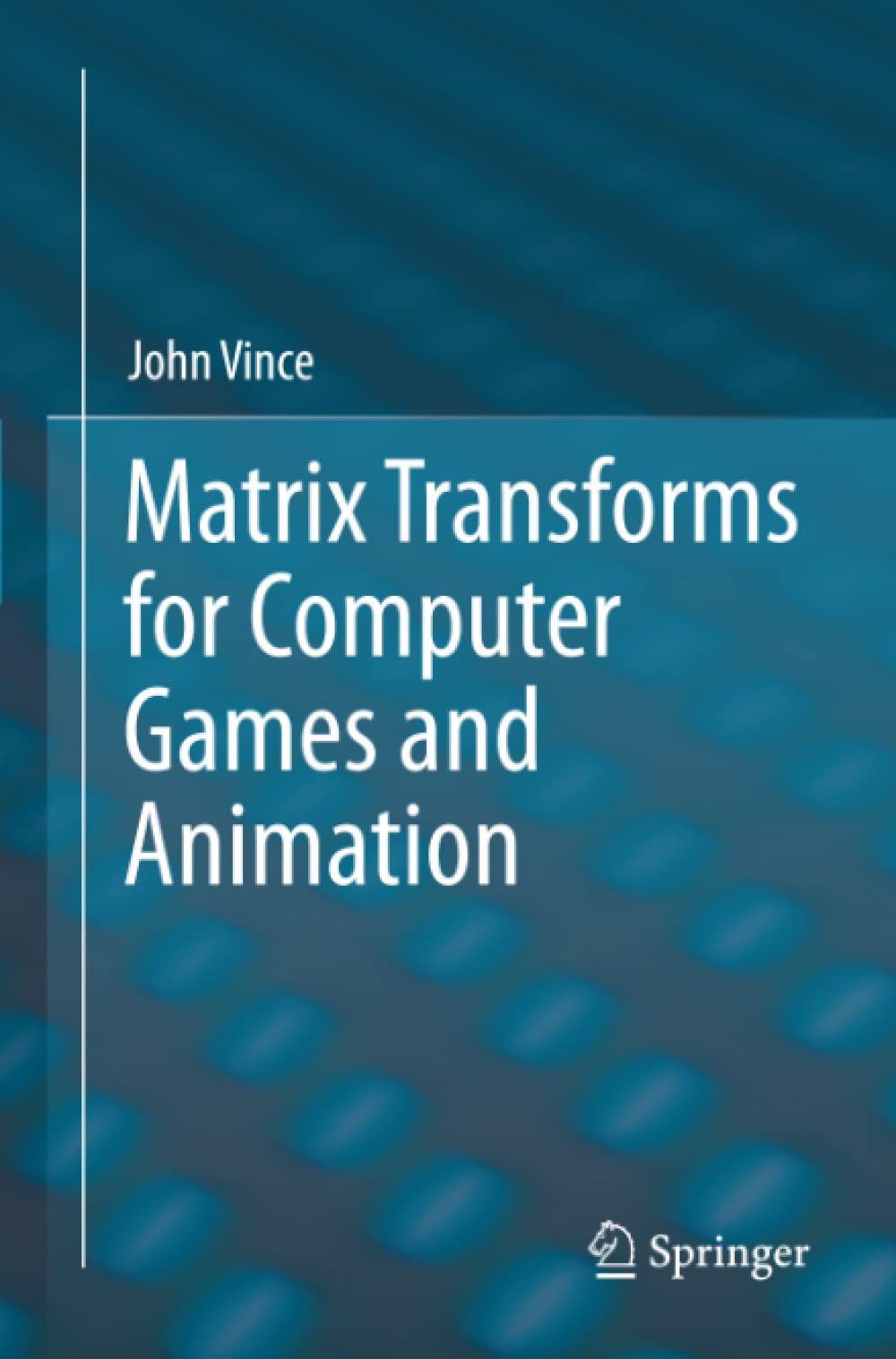 Matrix Transforms for Computer Games and Animation