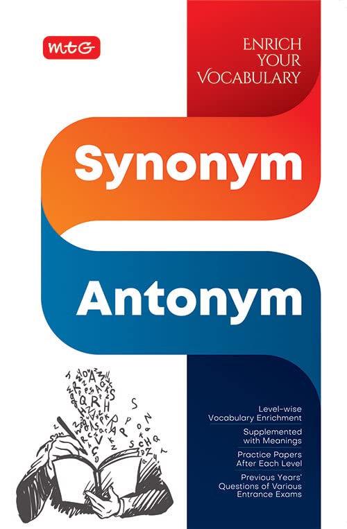 MTG Synonym and Antonym Book - Enrich Your Vocabulary, Also Available Practice Papers & Previous Years Questions of Various Competitive Exams