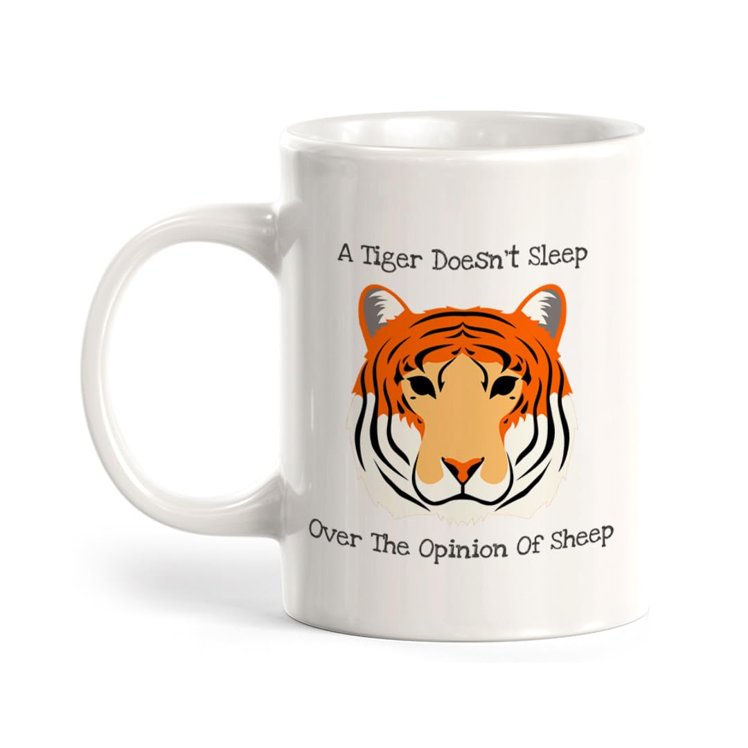 Signs ByLITA A Tiger doesn't Lose Sleep Over The Opinion Of Sheep 11oz Ceramic Coffee Mug | Funny Animal Mugs