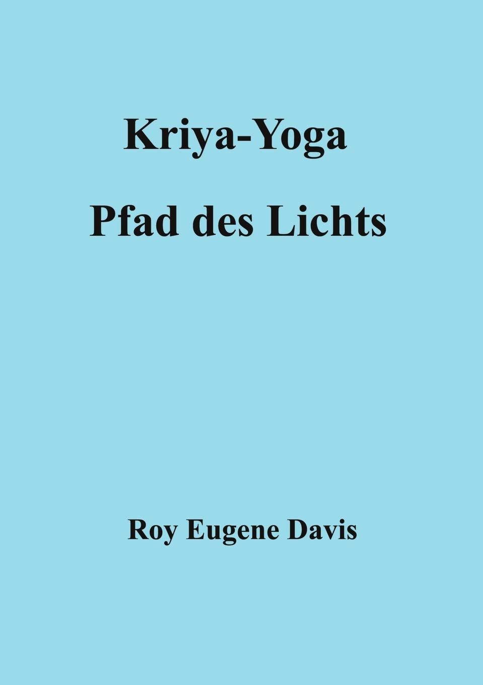 Kriya-Yoga, Pfad des Lichts