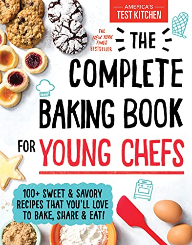 DK The Complete Baking Book for Young Chefs: 100+ Sweet and Savory Recipes That You'll Love to Bake, Share and Eat!