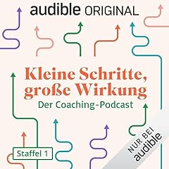 Kleine Schritte, große Wirkung. Der Coaching-Podcast: Staffel 1 Titelbild