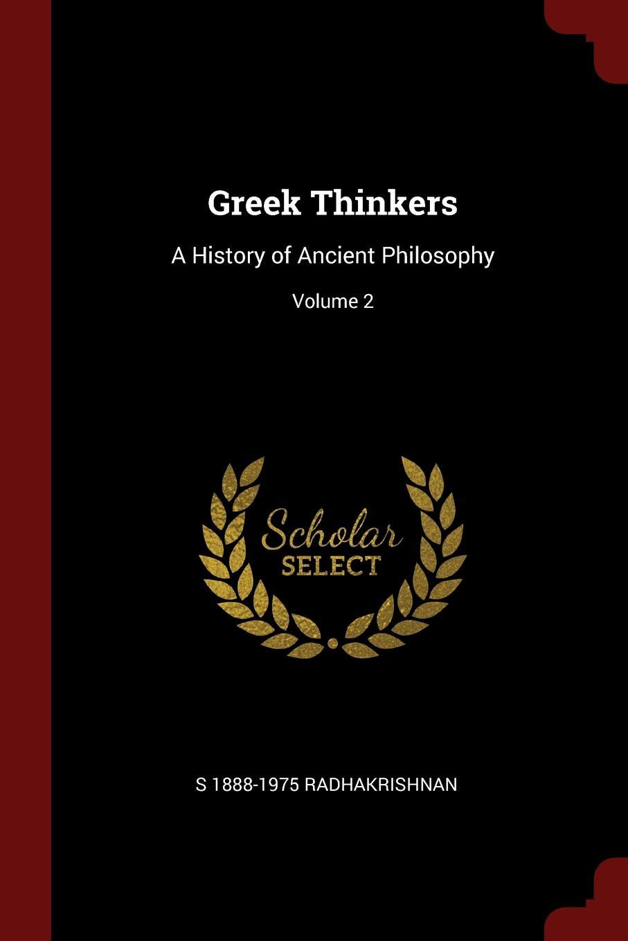 Greek Thinkers: A History of Ancient Philosophy; Volume 2