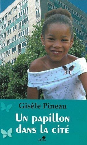 Un papillon dans la cite (French Edition)