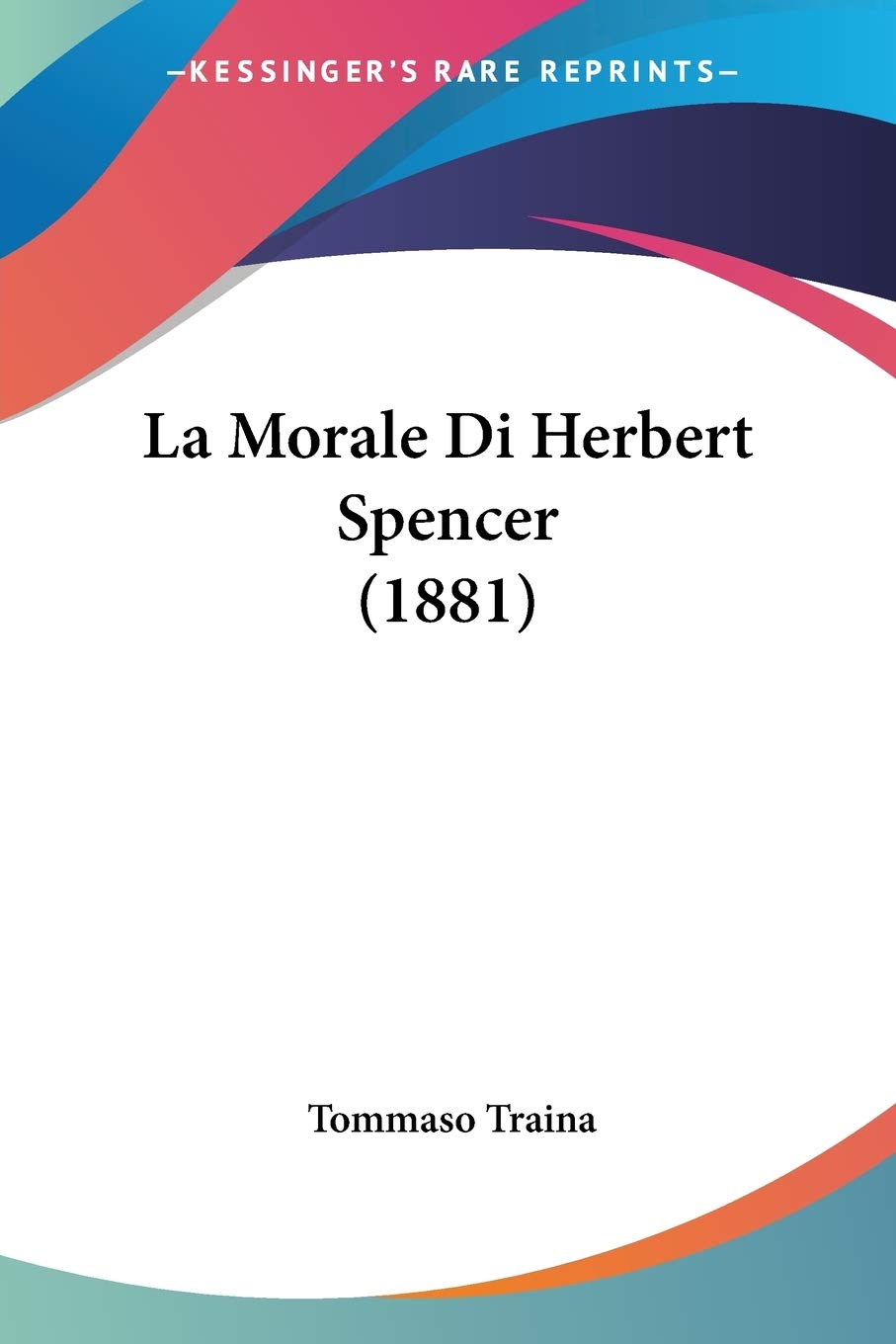 La Morale Di Herbert Spencer (1881)