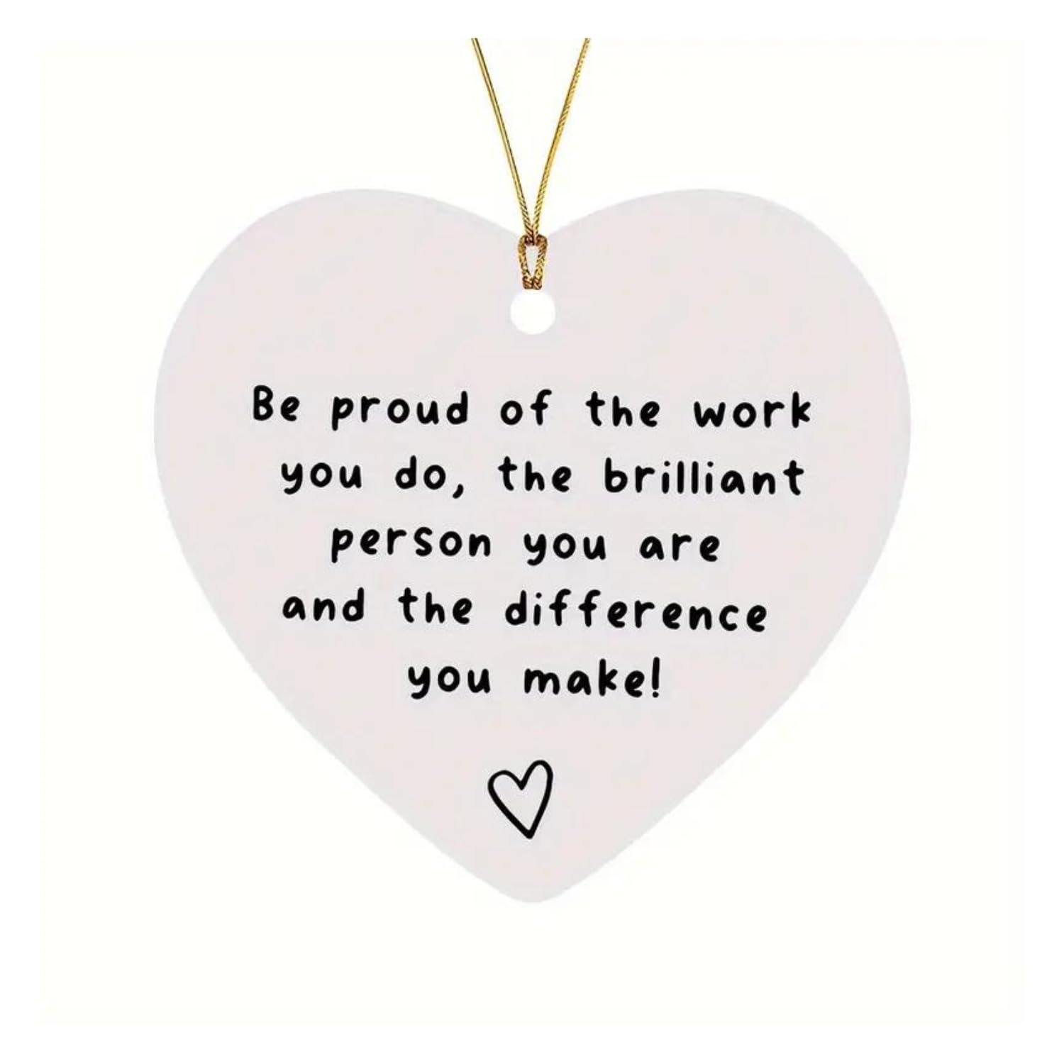 GMQG 1pc Acrylic, Be Proud Of The Work You Do, Thank You, Keepsake, Exit, New Job, Heart Charm, Coworker, Teacher Keepsake, Nurse, Coworker Retirement, 7.5 x 8 cm