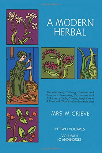 A Modern Herbal (Volume 2, I-Z and Indexes)