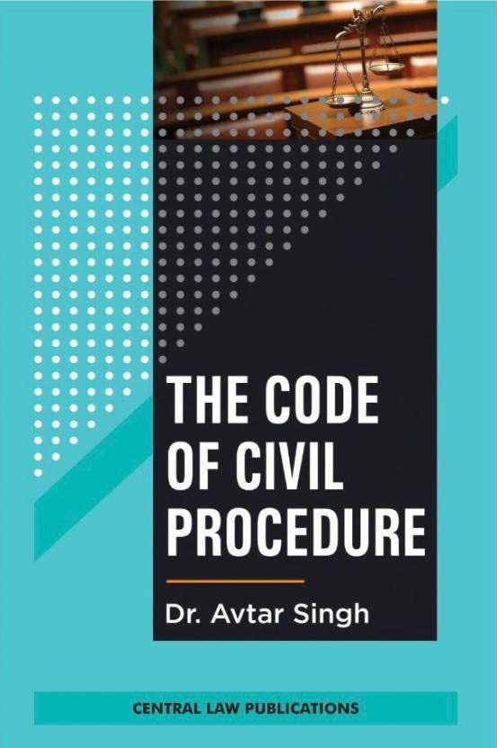 The Code of Civil Procedure by Avtar Singh Edition: 5th Edition 2019, Reprinted 2022 [Paperback] Avtar Singh