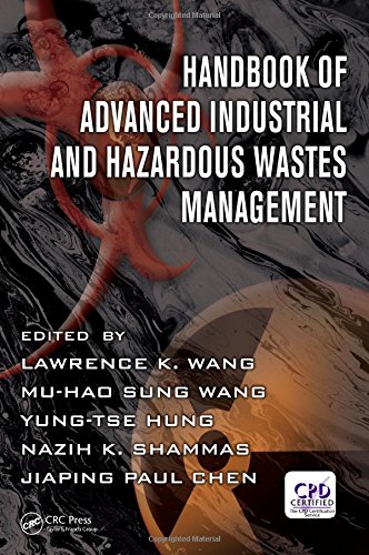 Lawrence K. WangHandbook of Advanced Industrial and Hazardous Wastes Management