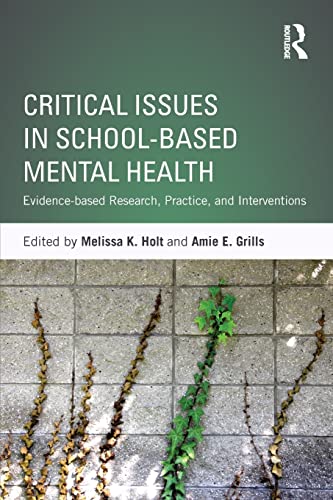 Critical Issues in School-Based Mental Health: Evidence-based Research, Practice, and Interventions Paperback – 2 December 2015