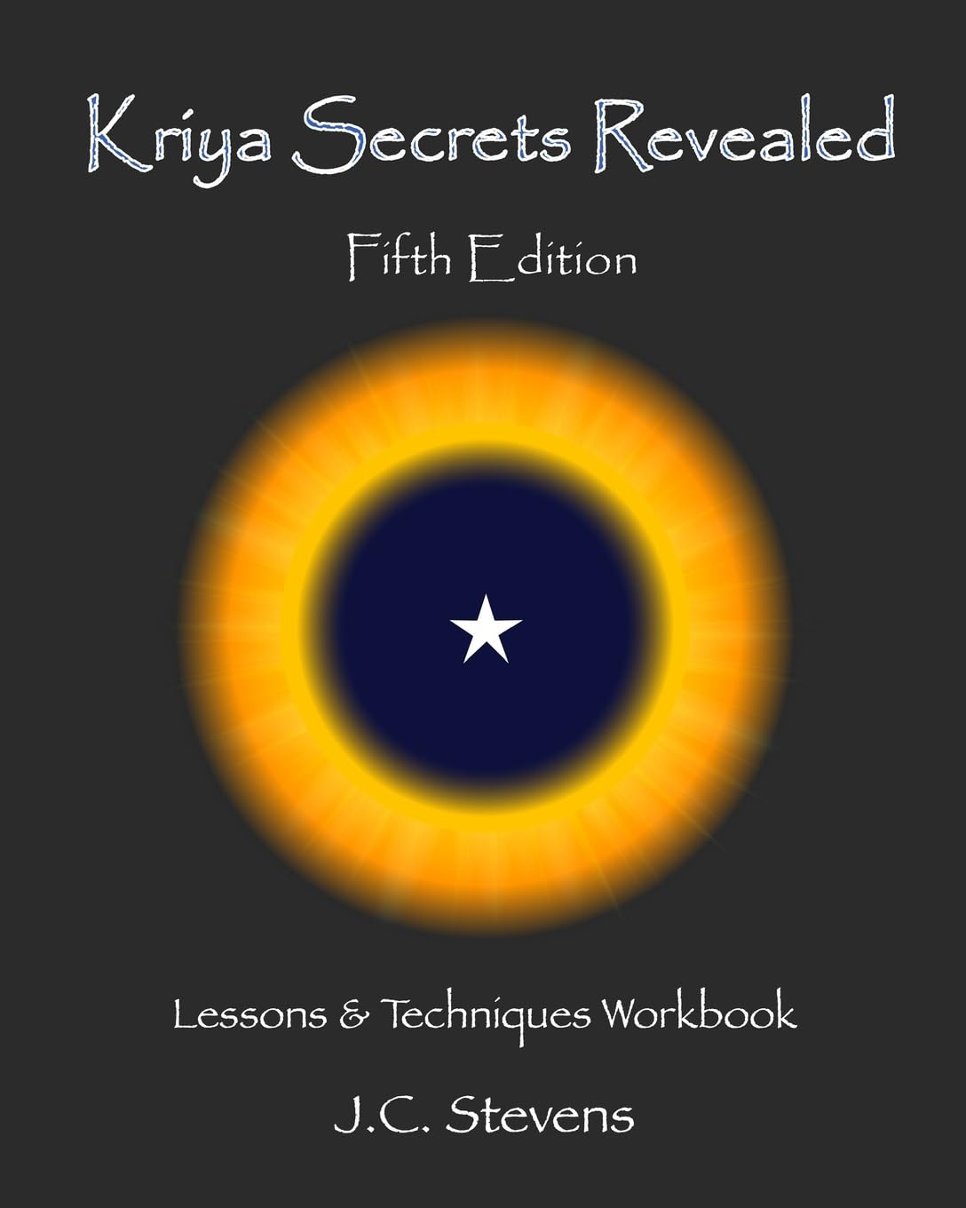 Kriya Secrets Revealed: Complete Lessons and Techniques Paperback – January 22, 2013