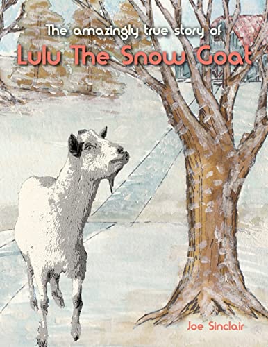 Lulu The Snow Goat Paperback – May 30, 2014