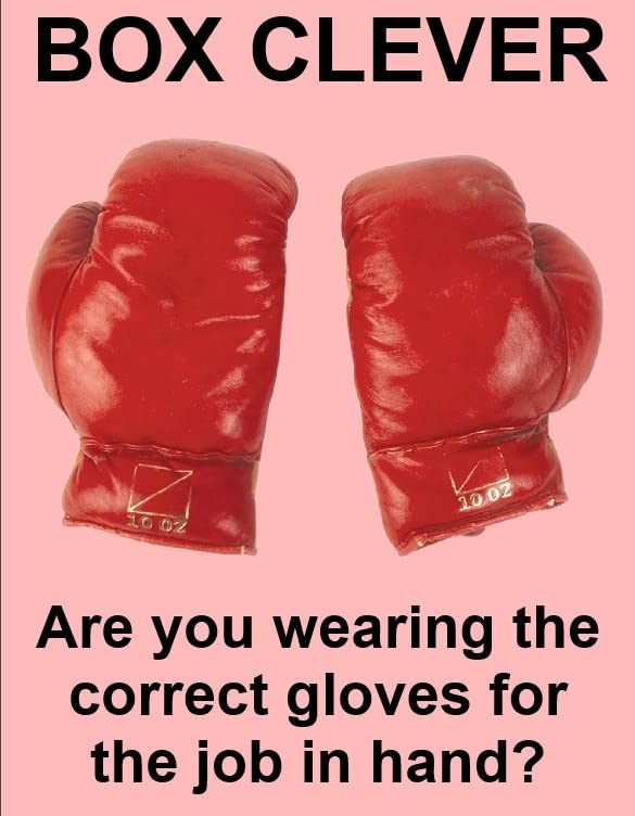 Box Clever - are You Wearing The Correct Gloves for The Job in Hand? Sign Sticker, Waterproof Sticker Sign Sticker