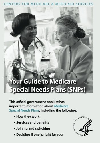 Your Guide to Medicare Special Needs Plans (SNPs)