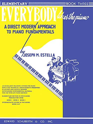 Everybody Likes the Piano: A Direct Modern Approach to Piano Fundamentals