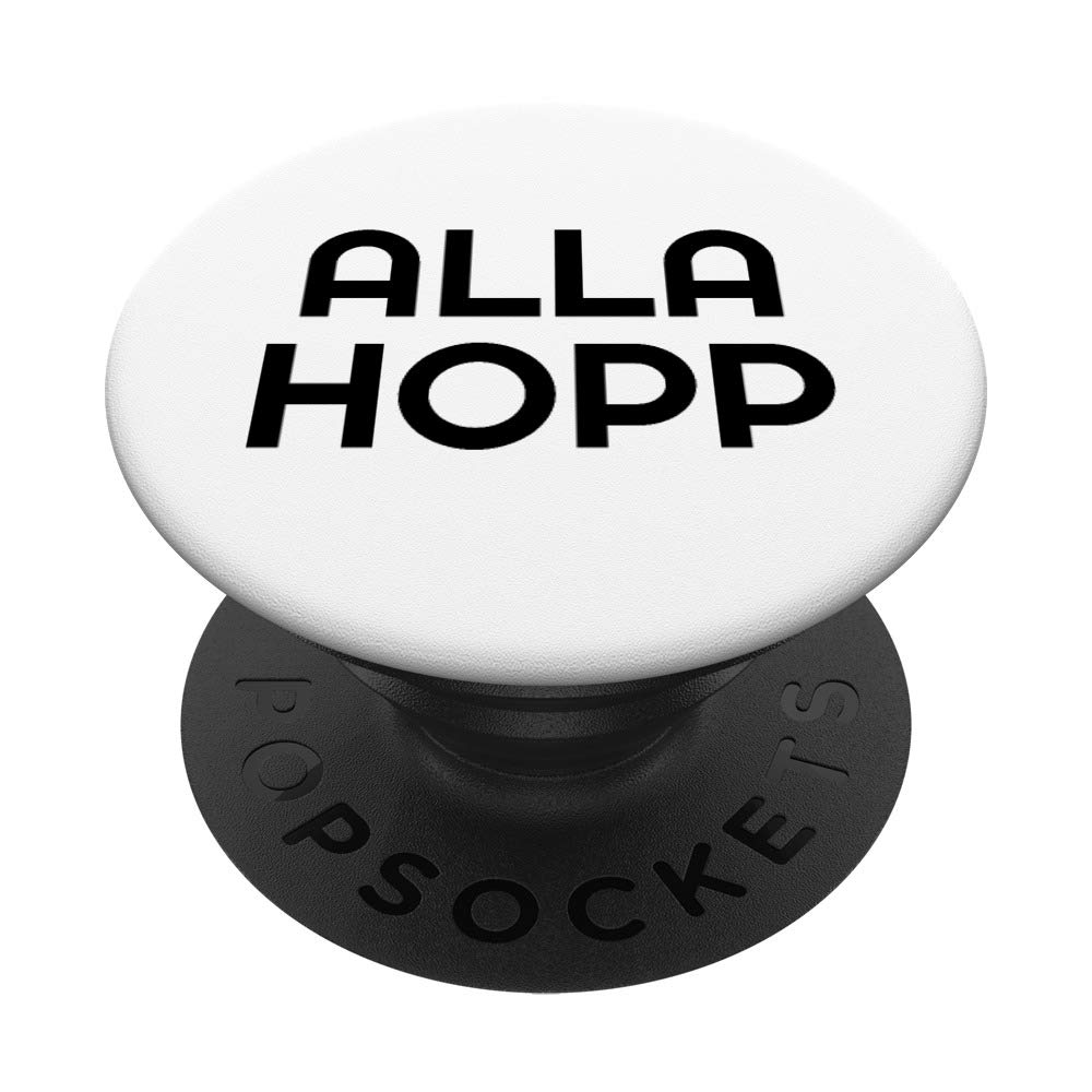 Funny Palatinate saying: Alla Hopp for Palatine / Palatine PopSockets Swappable PopGrip