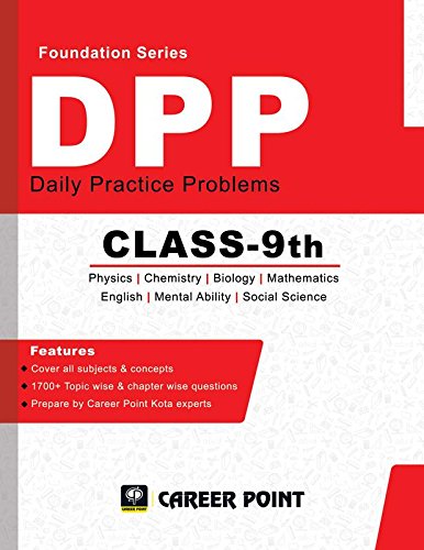 Class 9: Daily Practice Problems (DPP)for NTSE, NEET & JEE Foundation (All in One) - by Career Point Kota [Paperback] CP Editorial Paperback – 1 January 2018