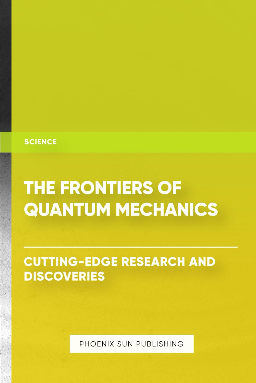 The Frontiers of Quantum Mechanics: Cutting-Edge Research and Discoveries