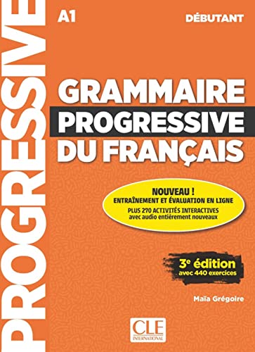 Grammaire progressive du français - Niveau débutant. Buch + Audio-CD: Niveau débutant, 2ème édition avec 440 exercices. Livre avec 440 exercices + Audio-CD