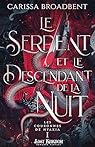 Les Couronnes de Nyaxia, tome 1 : Le Serpent et le Descendant de la Nuit par Broadbent