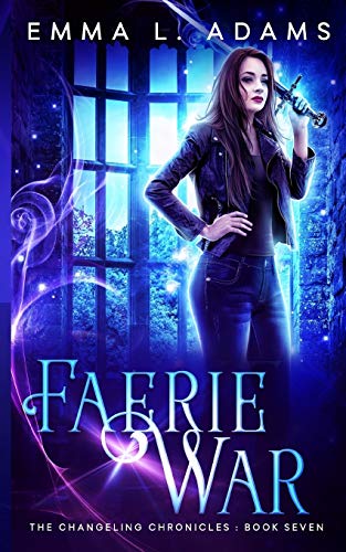 Faerie War (The Changeling Chronicles) Paperback – March 29, 2017