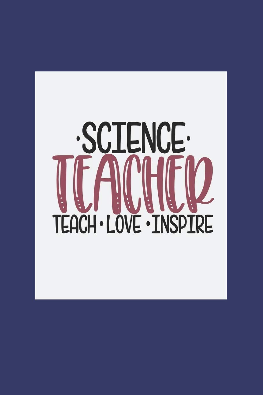 Science Teacher Notebook Journal: LIned journal with Science teacher cover 6 x 9 with matte finish. (Careers and Professions)