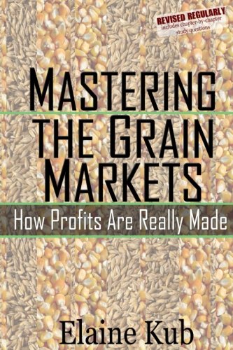 Mastering the Grain Markets: How Profits Are Really Made