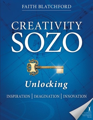 Creativity Sozo: Unlocking Inspiration, Imagination, Innovation