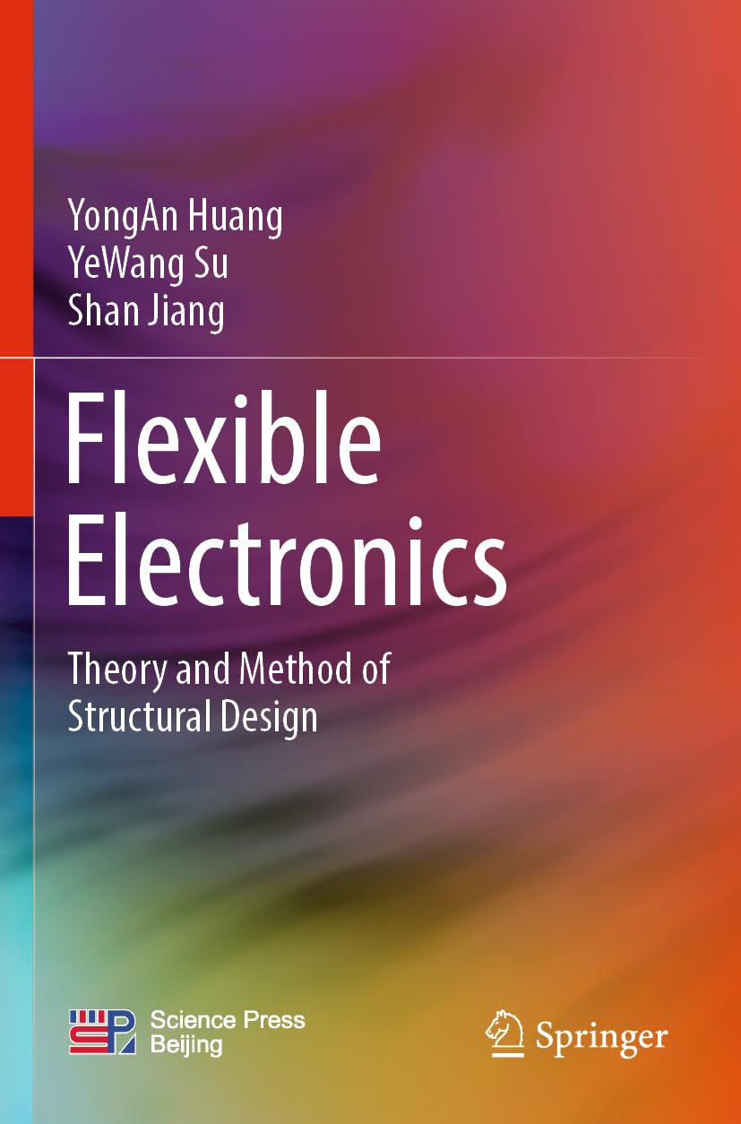 Flexible Electronics: Theory and Method of Structural Design