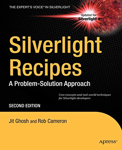 Silverlight Recipes: A Problem-Solution Approach (Expert's Voice in Silverlight)