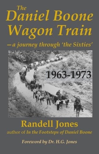 The Daniel Boone Wagon Train--a journey through 'the Sixties'