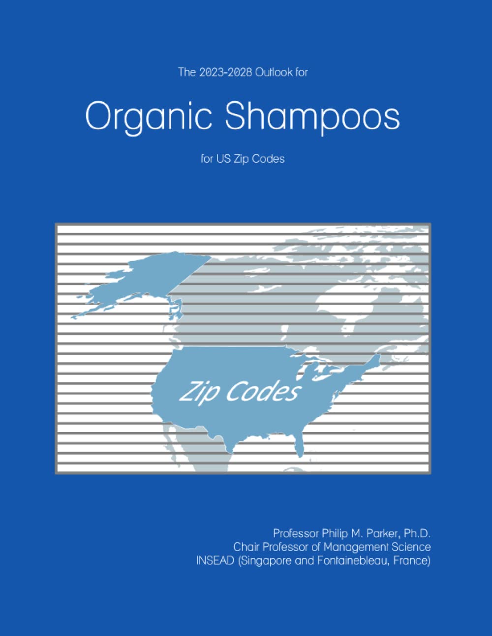 The 2023-2028 Outlook for Organic Shampoos for US Zip Codes