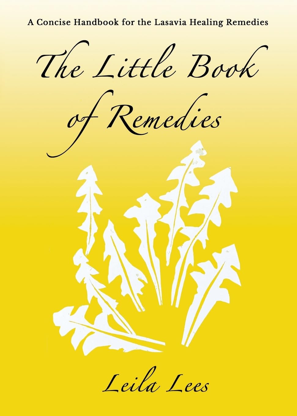 The Little Book of Remedies: A Concise Handbook for the Lasavia Healing Remedies