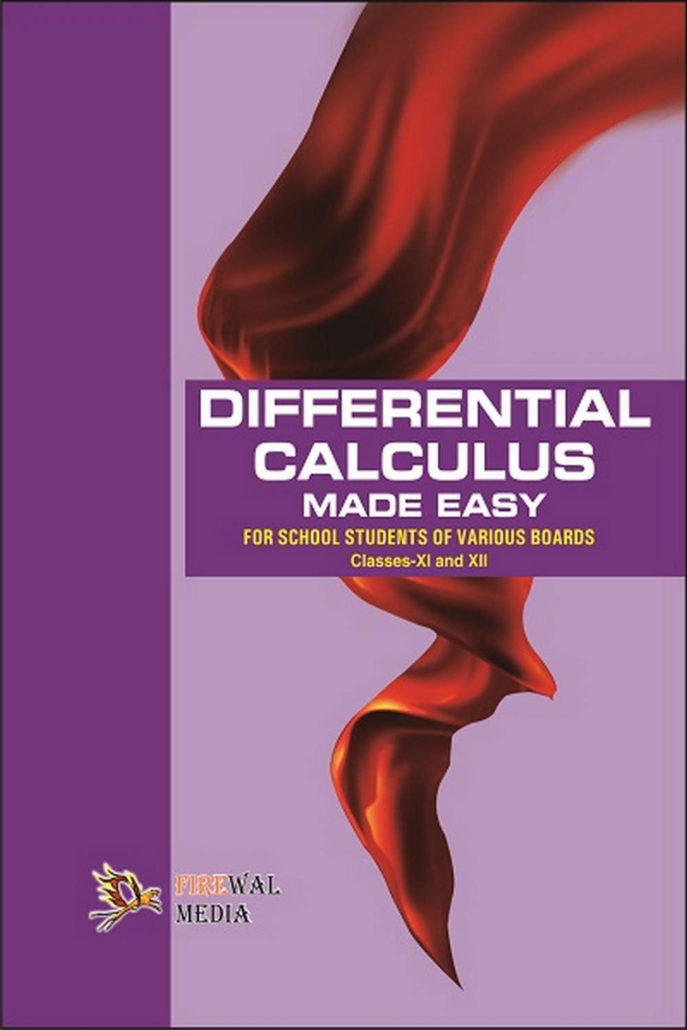 DIFFERENTIAL CALCULUS MADE EASY XI AND XII