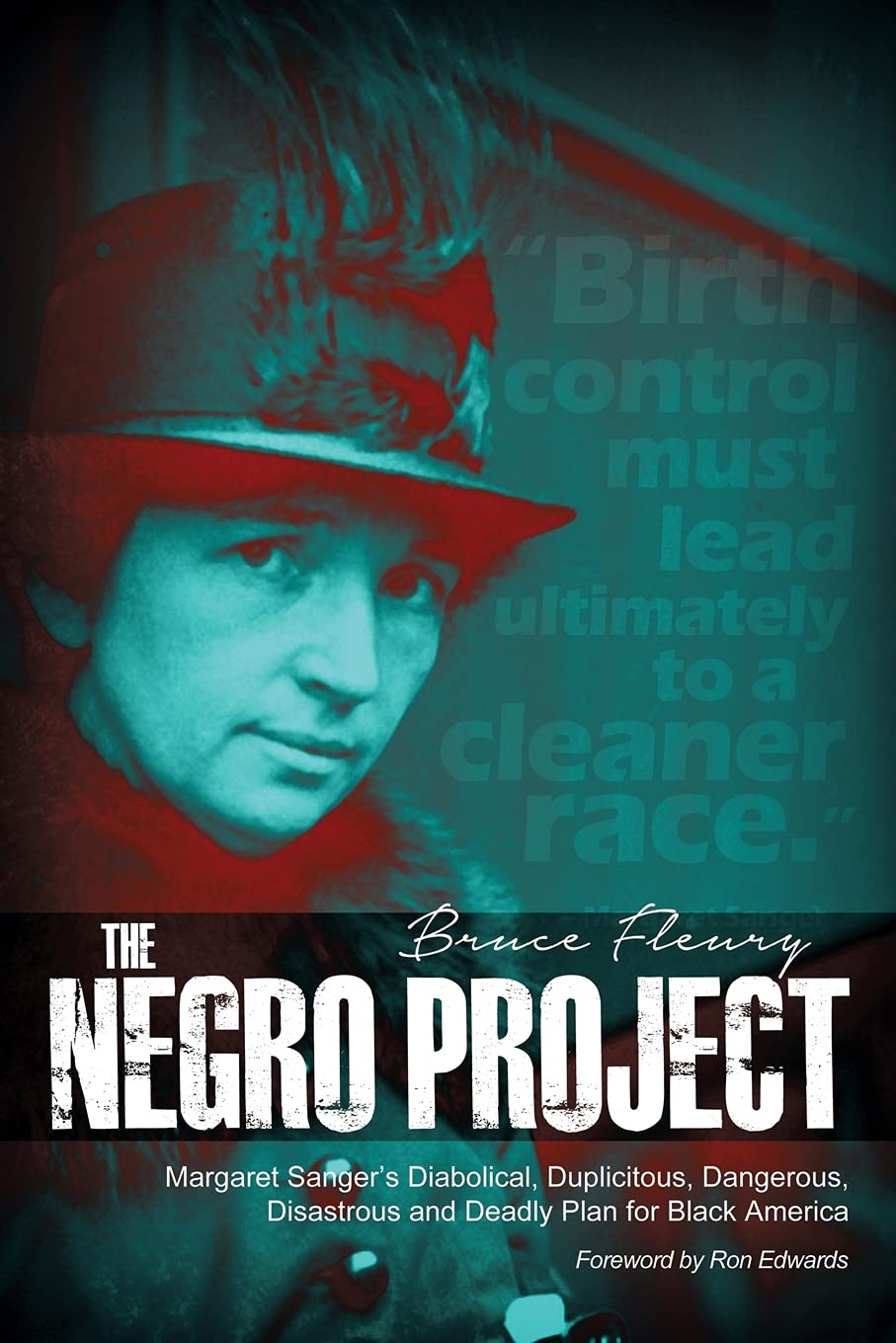 The Negro Project: Margaret Sanger's Diabolical, Duplicitous, Dangerous, Disastrous and Deadly Plan for Black America Paperback – October 1, 2015